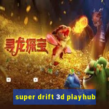 super drift 3d playhub